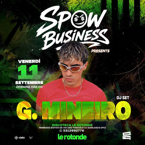 Spow Business presenta: G. MINEIRO Discoteca Le Rotonde