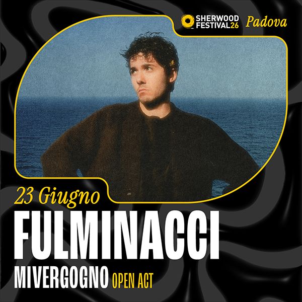 Fulminacci + Mivergogno Sherwood Festival Padova