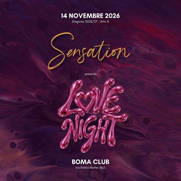 Sensation presenta Love Night  BoMa Club Bologna