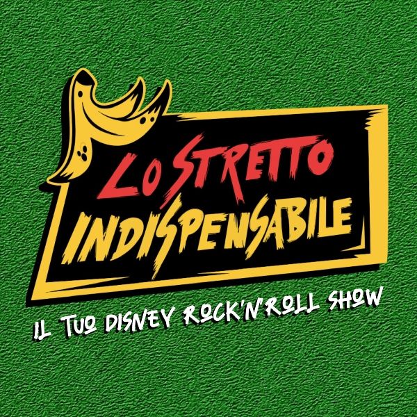 Lo Stretto Indispensabile - Disney RocknRoll Show Fuori Orario Gattatico