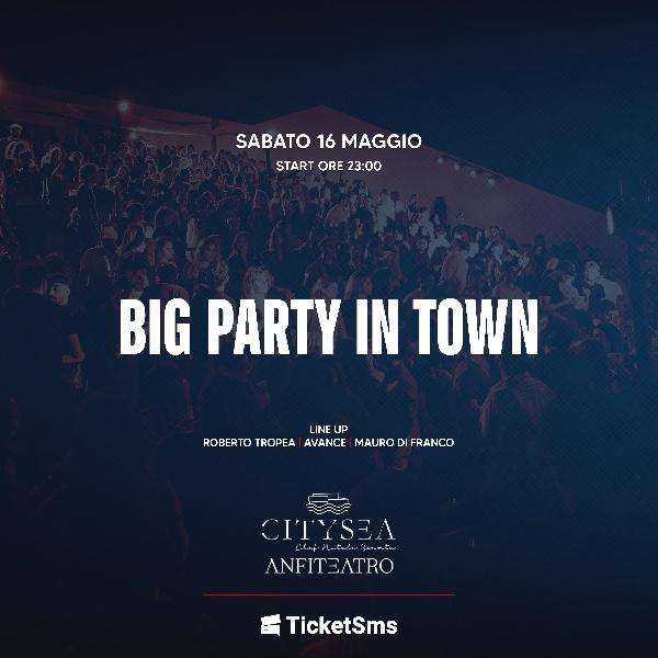 BIG PARTY IN TOWN  RISTORANTE CITYSEA