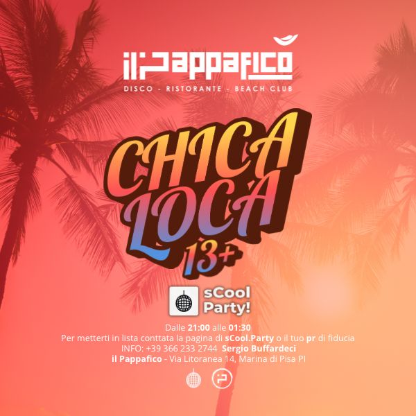 Chica Loca  Il Pappafico Marina di Pisa
