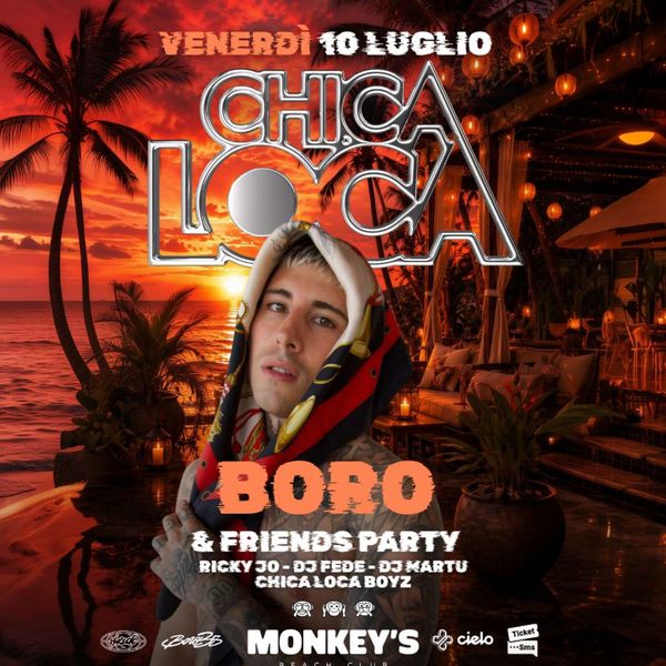 Chica-Loca special guest boro boro Monkey\\\'s Beach Club Sanremo