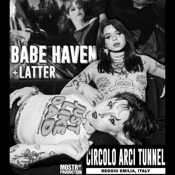 Babe Haven + Latter Circolo Arci Tunnel REGGIO EMILIA
