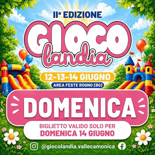 14/06 Giocolandia GIOCOLANDIA ROGNO
