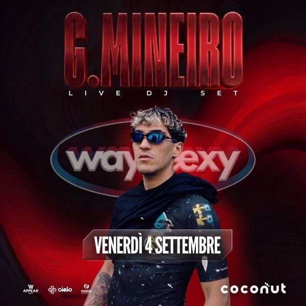 Way2sexy present G. Mineiro Coconut Discoteca Capo D'Orlando
