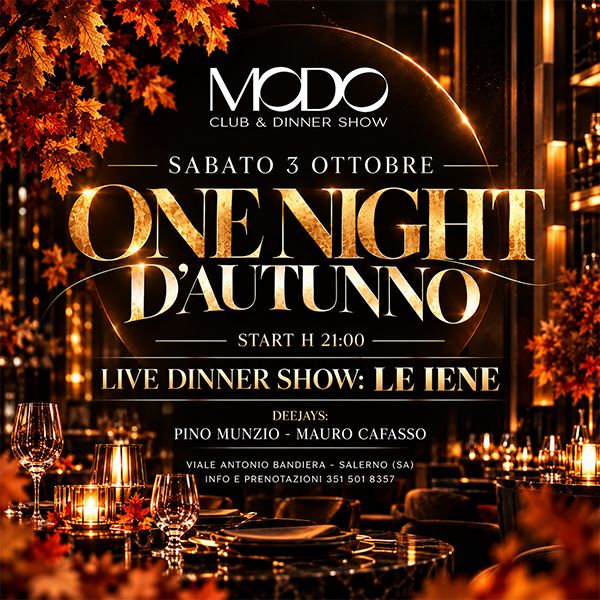 One night d'autunno Modo Club & Dinner show Salerno