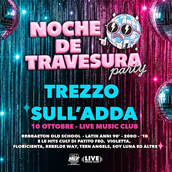 Noche De Travesura Live Club. Trezzo sull'Adda