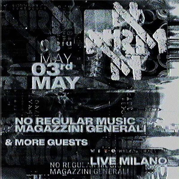 NO REGULAR MUSIC LIVE - Sadturs & KIID Magazzini Generali