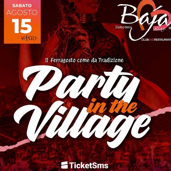 Ferragosto Baja - In the Village  BAJA VILLAGE Vasto