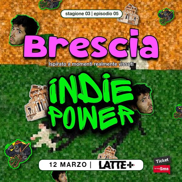 Indie Power Lattepiù live Brescia