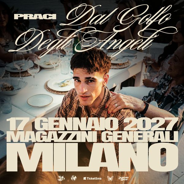 PRACI - Live Magazzini Generali Milano