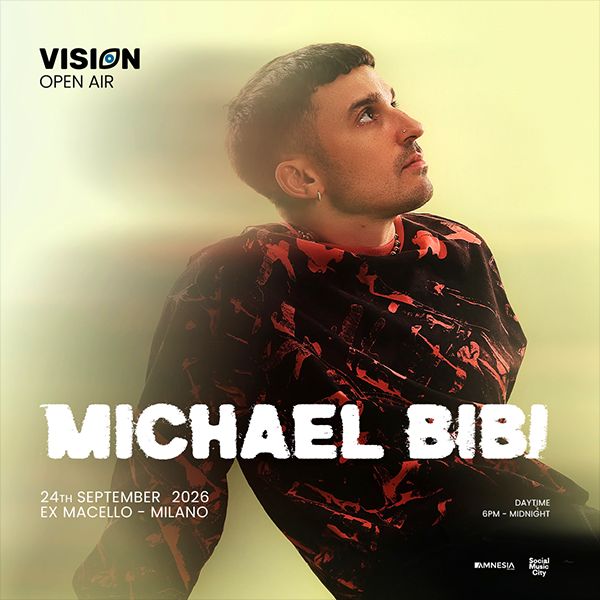 Vision Open Air presents Michael Bibi at Ex-Macello Ex Macello - Vision Milano