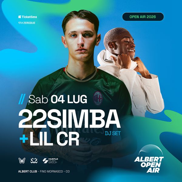 22SIMBA & LIL CR - Albert Open Air 2026 Albert Club Fino Mornasco
