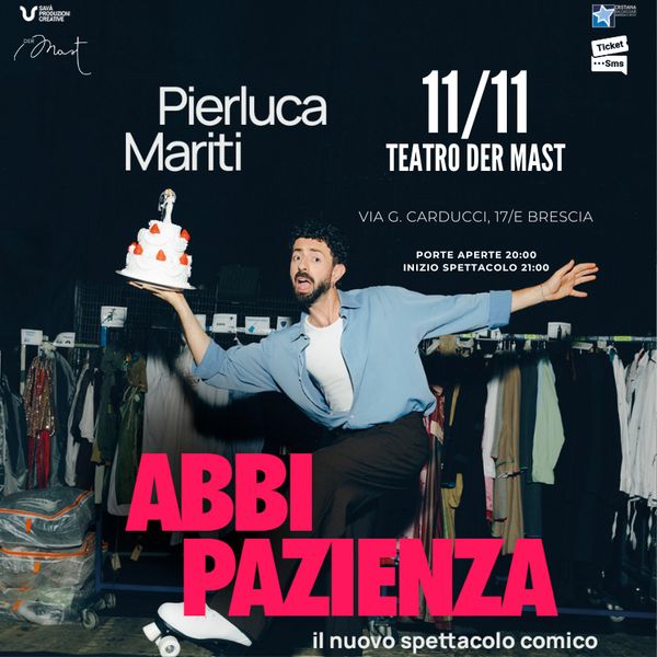 Pierluca Mariti: Abbi pazienza Der Mast Intero Brescia