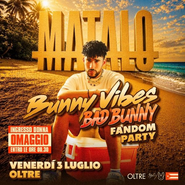 Oltre Matalo / Bad Banny Vibes Fandom Party Oltre Club CARPI