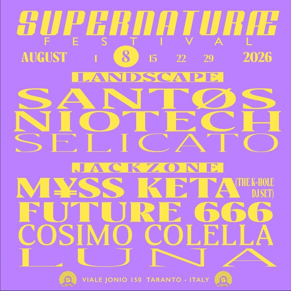 Supernaturae Fest W/ Myss Keta ( K-Hole Dj Set), Niotech, AND Sants SOUND DEPARTMENT  Taranto