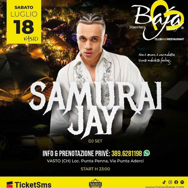 Samurai Jay BAJA VILLAGE Vasto