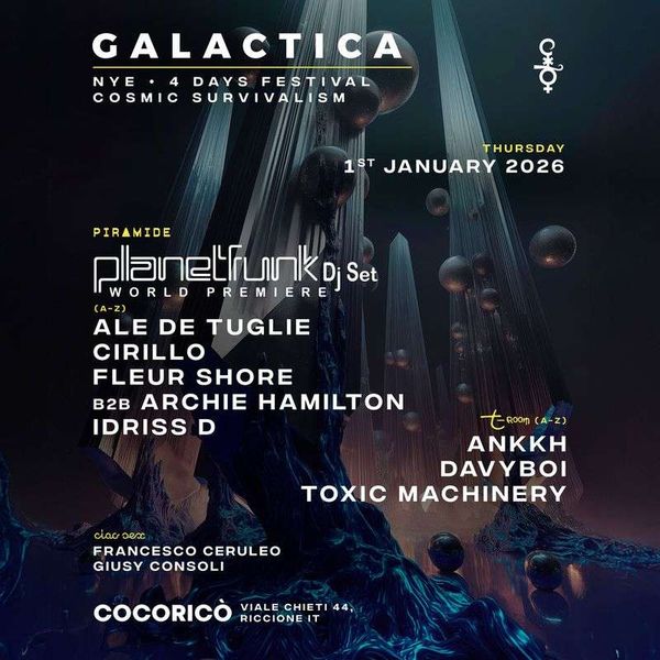 GALACTICA NYE - Cosmic Survivalism - Day Three Cocoricò