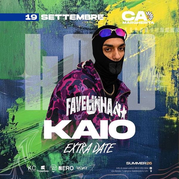 EXTRA DATE - Favelinha w/KAIO CA MARGHERITA LIGNANO SABBIADORO