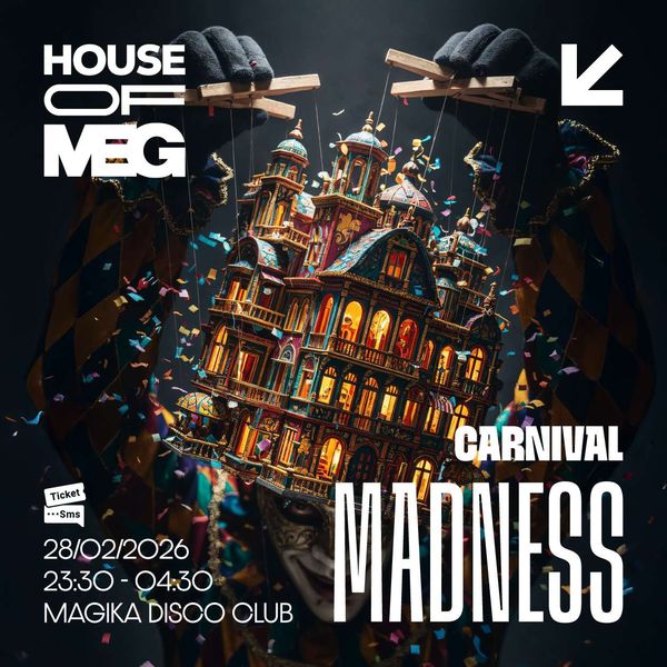 HOUSE OF MEG: Carnival madness Magika DiscoClub