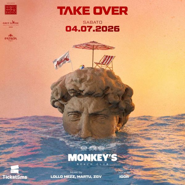 Addicted x take Over-Monkeys Beach Club Monkey\\\'s Beach Club Sanremo