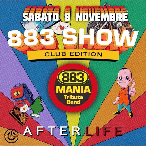 883 Show - il format club edition Afterlife live club - sala concerto