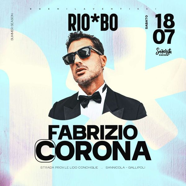 Senorita - Fabrizio Corona RIOBO Gallipoli Gallipoli