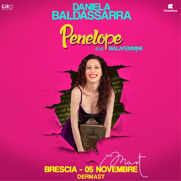 Daniela Baldassarra: Penelope e le malafemmine Der Mast Intero Brescia