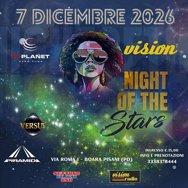 Vision the night of the stars Discoteca Piramidi BOARA PISANI