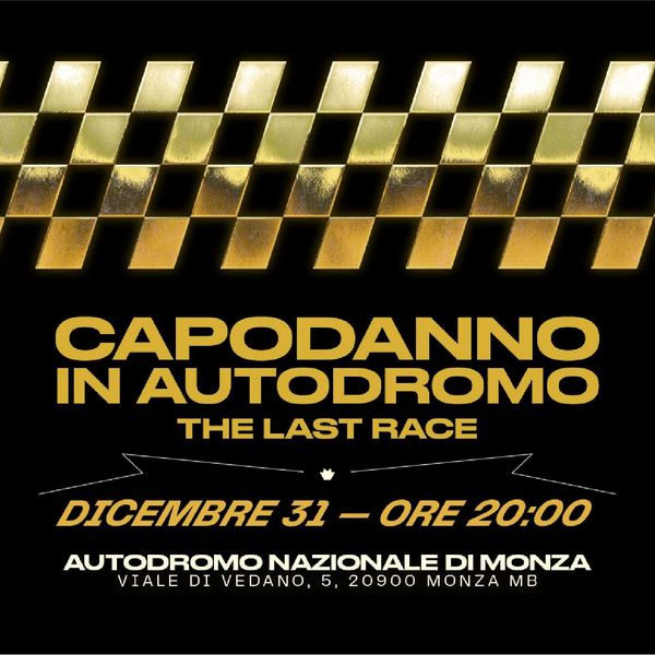 Capodanno in Autodromo - The Last Race Autodromo Nazionale Di Monza