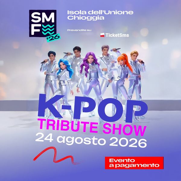 K-Pop tribute show. SEA MUSIC FESTIVAL Chioggia