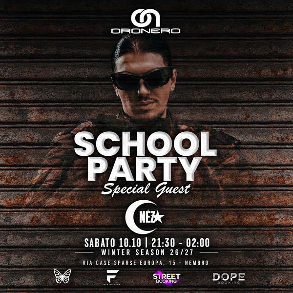 School Party - Special Guest Neza ORONERO GARDEN