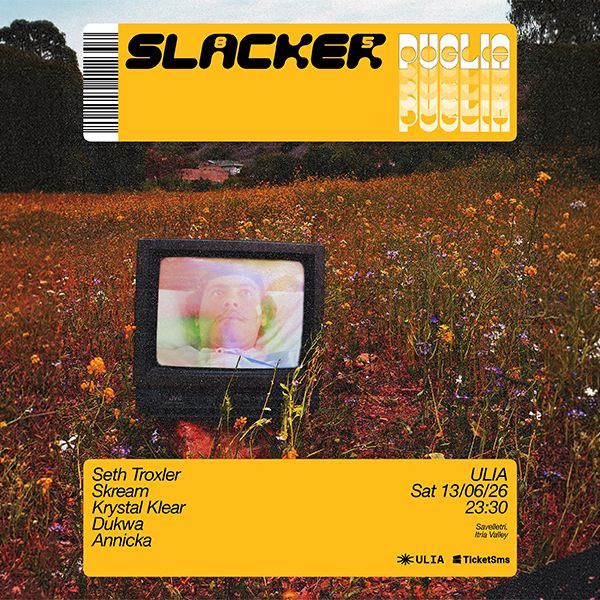 Opening Season - Seth Troxler pres. Slacker 85 ULIA FASANO