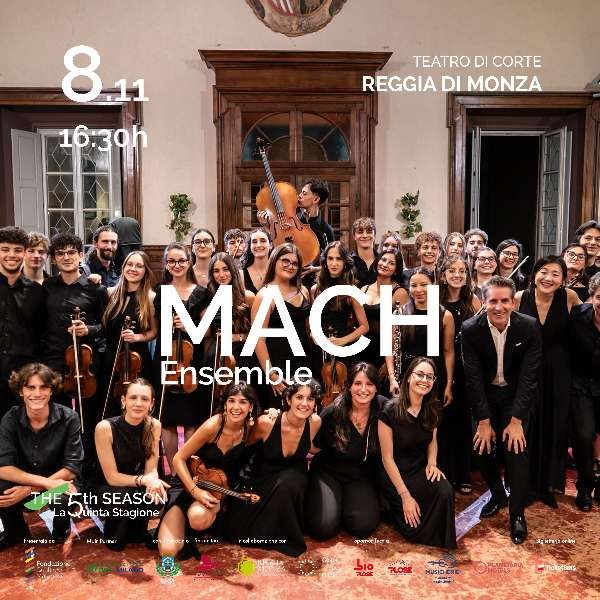 MACH Ensemble Teatro di Corte della Reggia Monza Monza