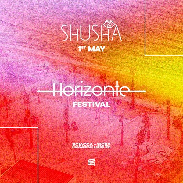 Horizonte Festival - 1 May - Shusha Shusha Beach Club