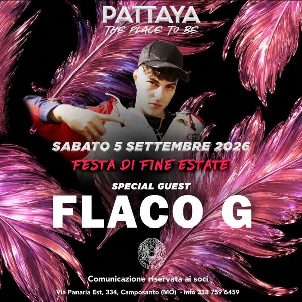 Flaco G - Festa di fine estate Pattaya Club Camposanto