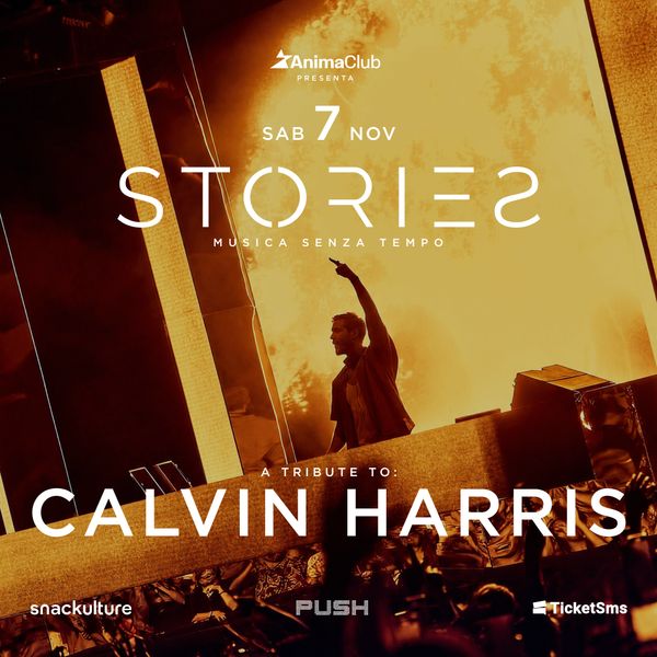 Stories - A Tribute to Calvin Harris  ANIMA CLUB ODISSEA  Spresiano