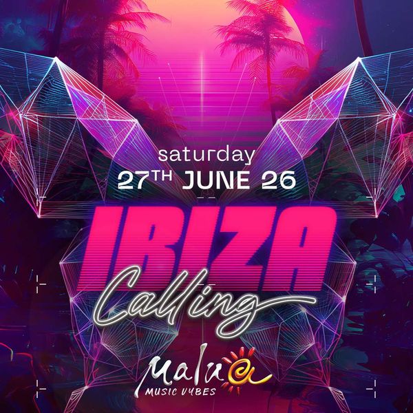 Ibiza Calling Malua54