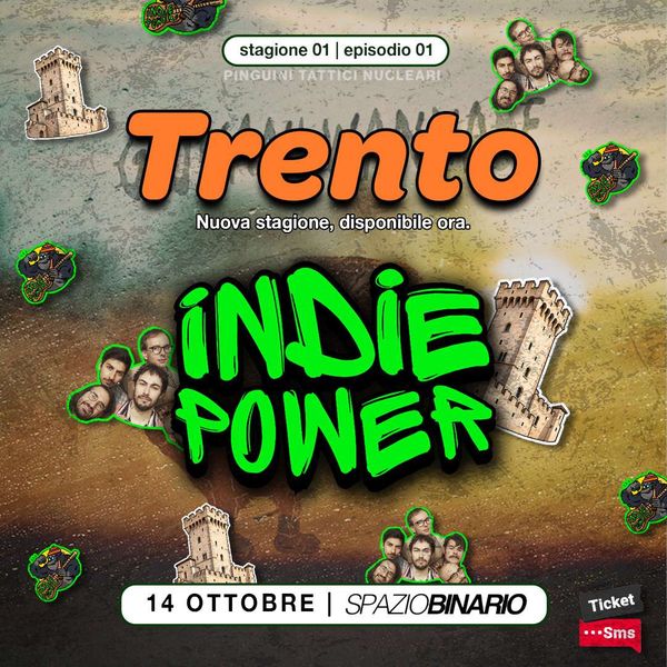 INDIE POWER - SPAZIOBINARIO TRENTO Spazio Binario Trento Trento