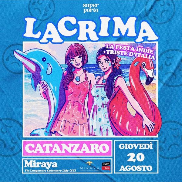 LACRIMA - Summer Edition Miraya Experience Catanzaro
