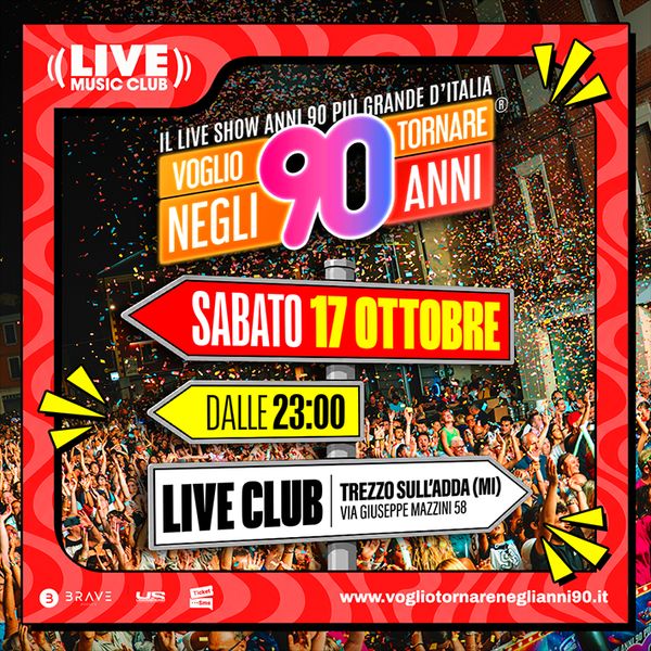 Voglio tornare negli anni 90 Live Club. Trezzo sull'Adda