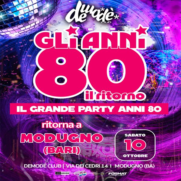 Gli Anni 80 il ritorno  Demode Club Modugno