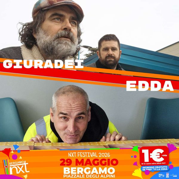 Giuradei + Edda  NXT BERGAMO