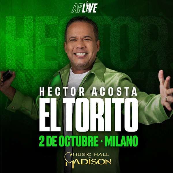 Hector Acosta EL TORITO MADISON MUSIC HALL MILANO Milano