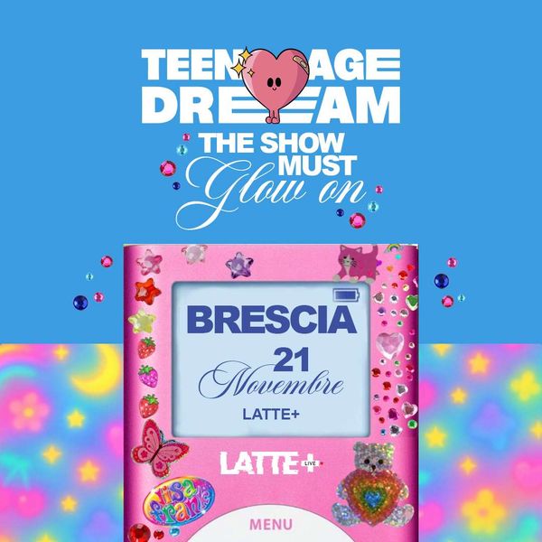 Teenage Dream  Lattepiù live Brescia