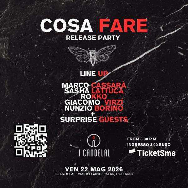 Cosa Fare/release party I CANDELAI