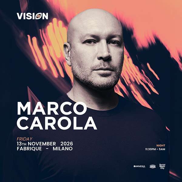 Marco Carola at Vision Fabrique Milano Milano