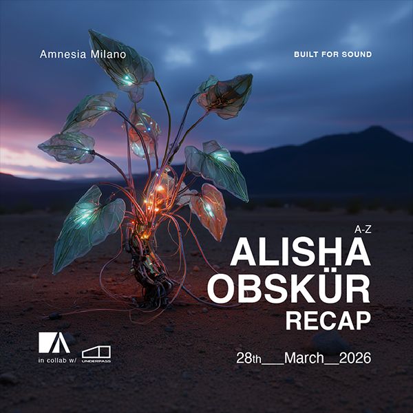 Alisha + Obskur Amnesia Milano