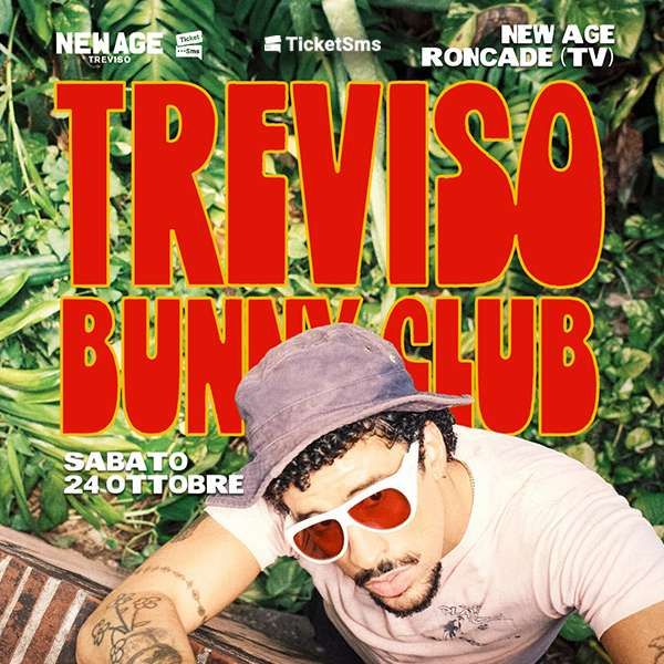 Bunny Club - Bad Bunny Night NEW AGE CLUB Roncade